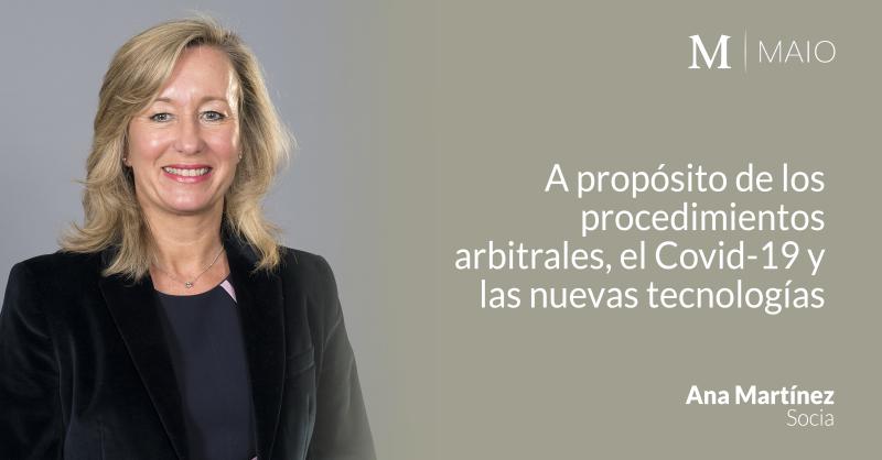 A propósito de los procedimientos arbitrales, el Covid-19 y las nuevas tecnologías