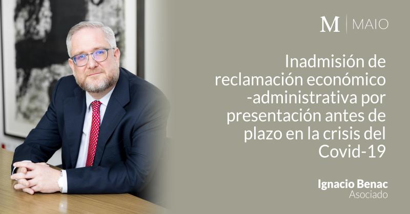 Inadmisión de reclamación económico administrativa por presentación antes de plazo, en la crisis del Covid-19