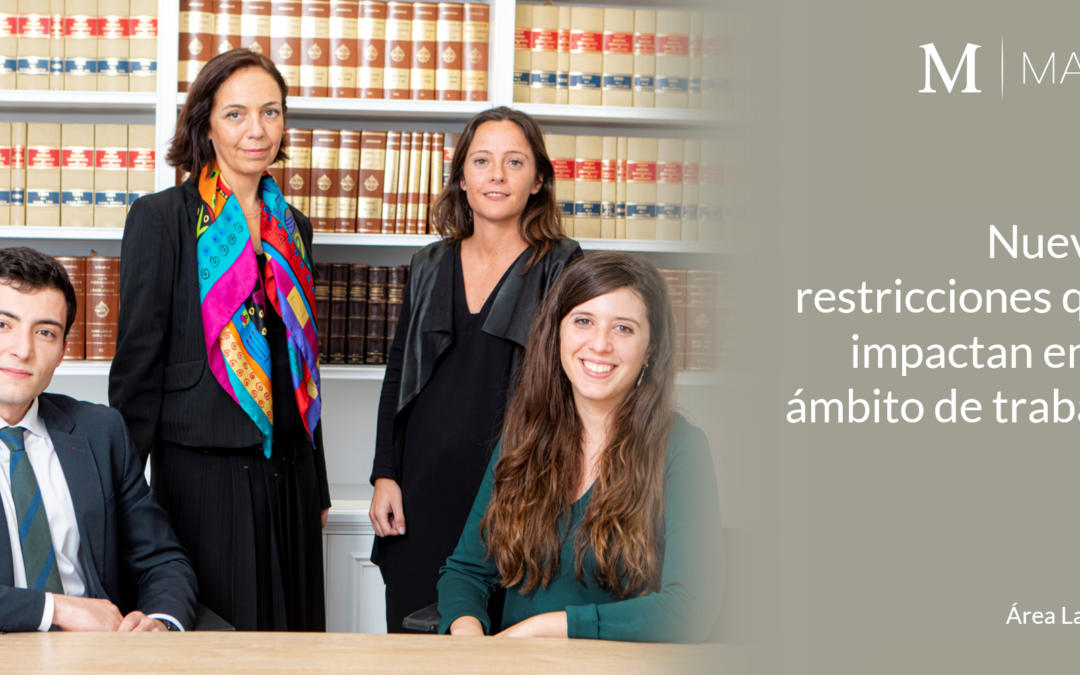 Nuevas restricciones que impactan en el ámbito de trabajo, publicadas en el día de hoy