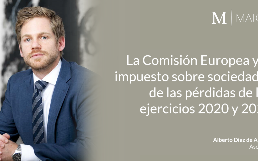 Fiscal | La Comisión Europea y el tratamiento de las pérdidas en el impuesto sobre sociedades