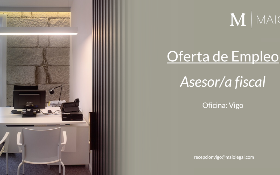 OFERTA DE EMPLEO: Asesor/a Fiscal en Vigo