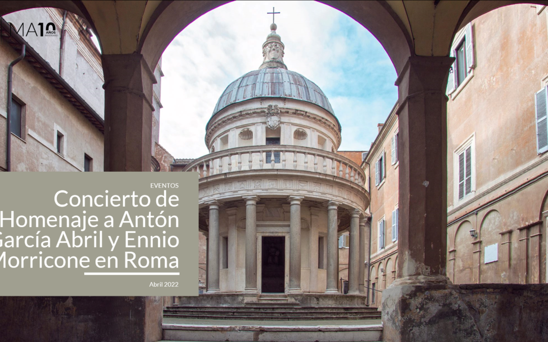Colaboramos en el Concierto de Homenaje a Antón García Abril y Ennio Morricone en Roma