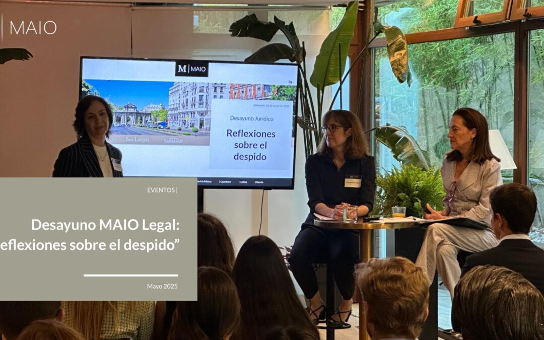 Desayuno MAIO Legal: “Reflexiones sobre el despido”