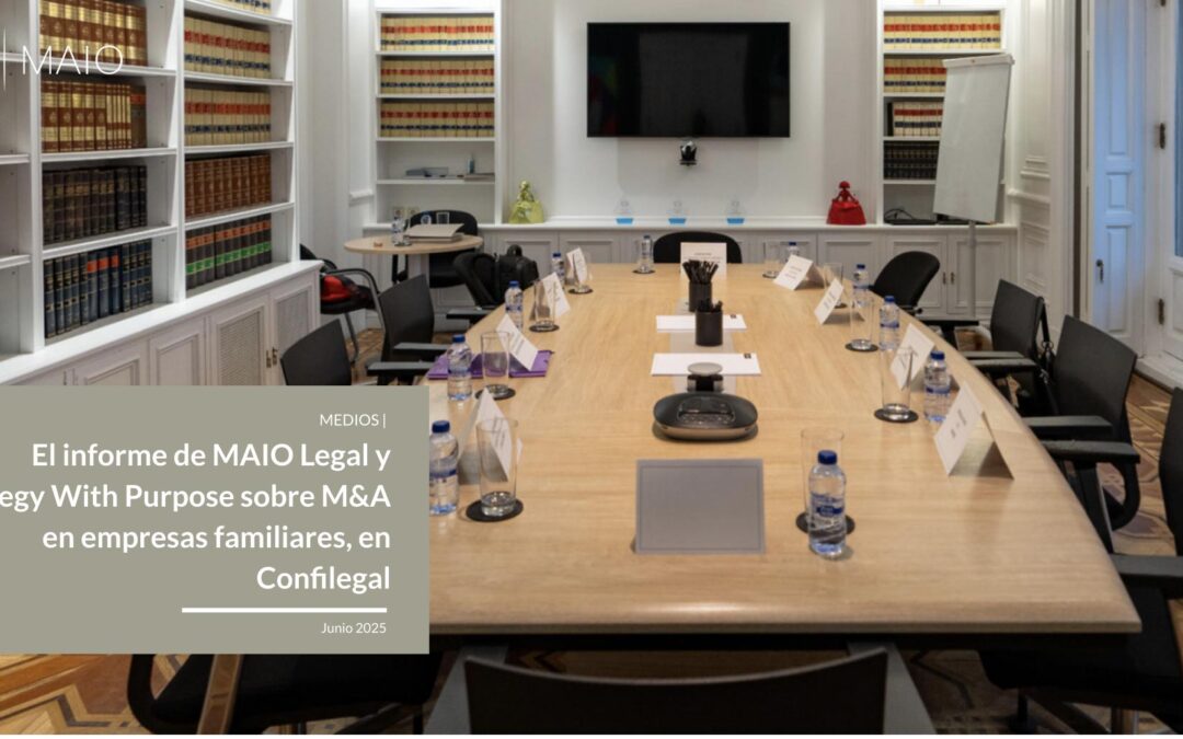 El informe de MAIO Legal y Strategy With Purpose sobre M&A en empresas familiares, en Confilegal