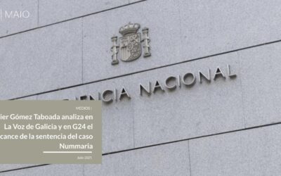 Javier Gómez Taboada analiza en La Voz de Galicia y G24 el alcance de la sentencia del caso Nummaria