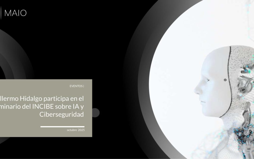Guillermo Hidalgo participa en el seminario de INCIBE sobre IA y Ciberseguridad