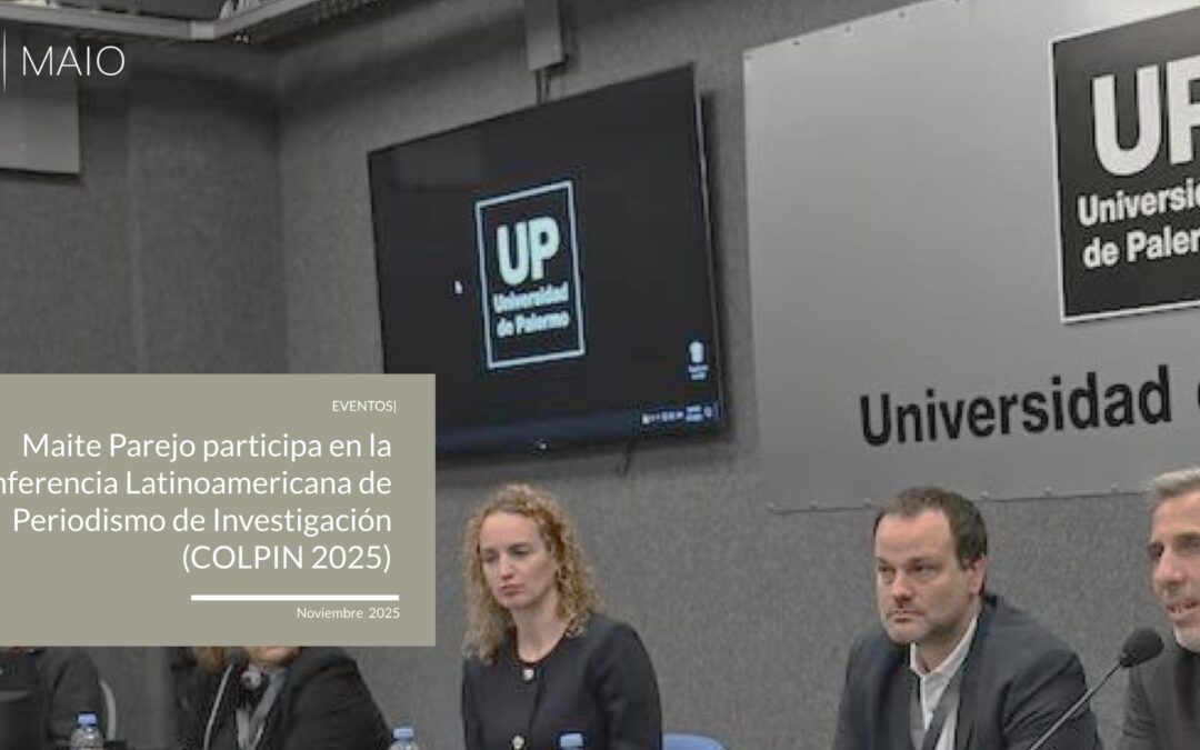 Maite Parejo participa en la Conferencia Latinoamericana de Periodismo de Investigación (COLPIN 2025)