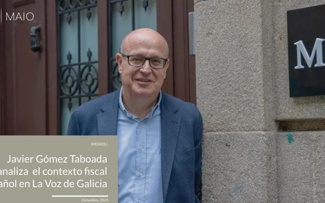 Javier Gómez Taboada analiza el contexto fiscal español en La Voz de Galicia