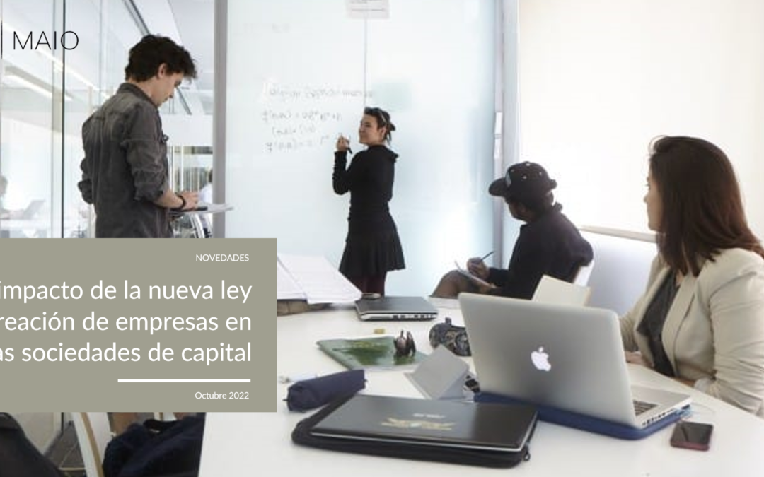 El impacto de la nueva ley de creación de empresas en las sociedades de capital
