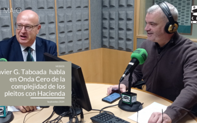 Javier Gómez Taboada (en Onda Cero): «Los pleitos con Hacienda son complicados pero no hay que rendirse y pelear»