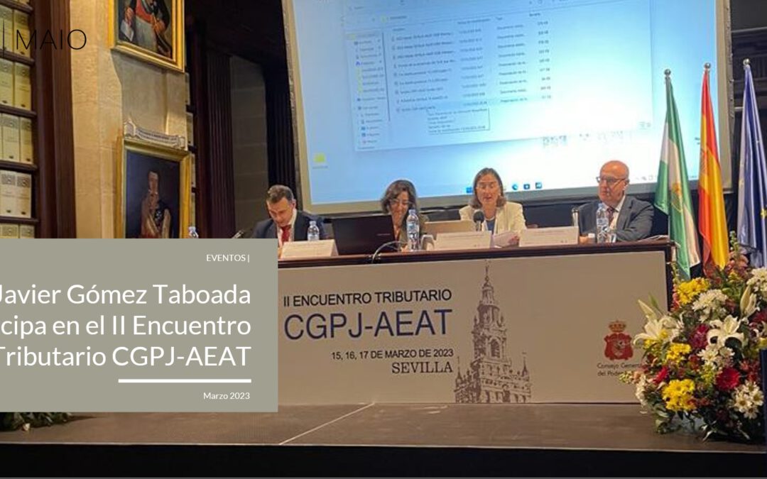 Javier Gómez Taboada participa en el II Encuentro Tributario CGPJ-AEAT