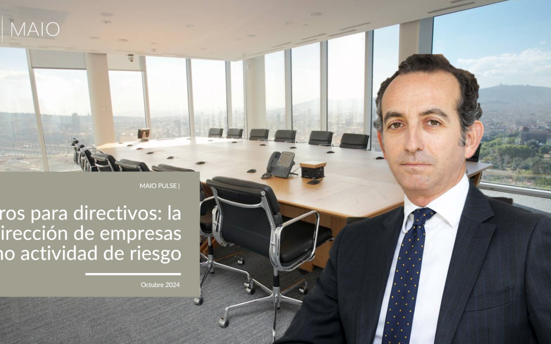 Seguros para directivos: la dirección de empresas como actividad de riesgo