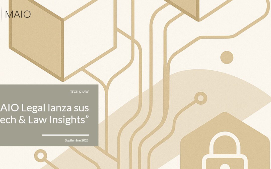 MAIO Legal lanza sus “Tech & Law Insights” para explorar los grandes retos de la tecnología y la regulación